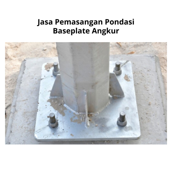 Jasa Pemasangan Pondasi Baseplate Angkur